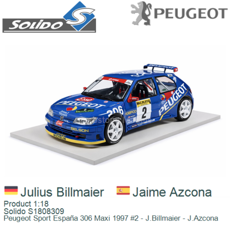 Product 1:18 | Solido S1808309 | Peugeot Sport Espa&ntilde;a 306 Maxi 1997 #2 - J.Billmaier - J.Azcona