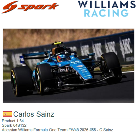 Product 1:64 | Spark 64S132 | Atlassian Williams Formula One Team FW48 2026 #55 - C.Sainz