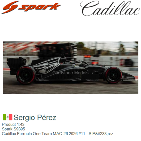 Product 1:43 | Spark S9395 | Cadillac Formula One Team MAC-26 2026 #11 - S.Pérez