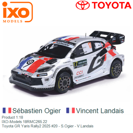 Product 1:18 | IXO-Models 18RMC265.22 | Toyota GR Yaris Rally2 2025 #20 - S.Ogier - V.Landais
