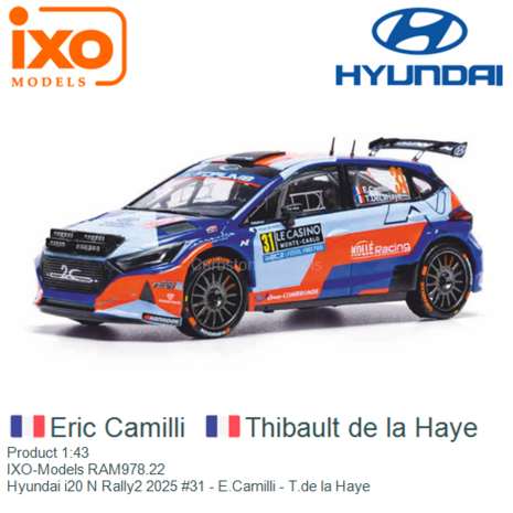 Product 1:43 | IXO-Models RAM978.22 | Hyundai i20 N Rally2 2025 #31 - E.Camilli - T.de la Haye