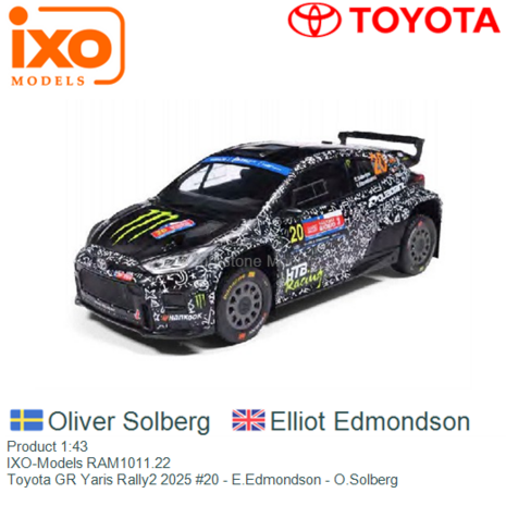 Product 1:43 | IXO-Models RAM1011.22 | Toyota GR Yaris Rally2 2025 #20 - E.Edmondson - O.Solberg