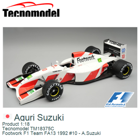 Product 1:18 | Tecnomodel TM18375C | Footwork F1 Team FA13 1992 #10 - A.Suzuki