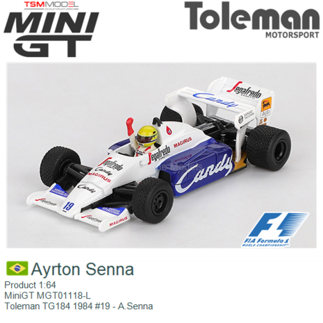 Product 1:64 | MiniGT MGT01118-L | Toleman TG184 1984 #19 - A.Senna