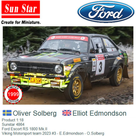 Product 1:18 | Sunstar 4864 | Ford Escort RS 1800 Mk.II | Viking Motorsport team 2023 #3 - E.Edmondson - O.Solberg