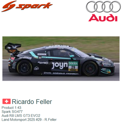 Product 1:43 | Spark SG477 | Audi R8 LMS GT3 EVO2 | Land Motorsport 2025 #29 - R.Feller