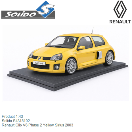Product 1:43 | Solido S4318102 | Renault Clio V6 Phase 2 Yellow Sirius 2003