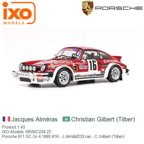 Product 1:43 | IXO-Models 18RMC234.22 | Porsche 911 SC Gr.4 1980 #16 - J.Alméras - C.Gilbert (Tilber)