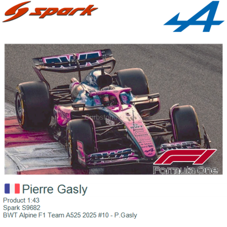 Product 1:43 | Spark S9682 | BWT Alpine F1 Team A525 2025 #10 - P.Gasly