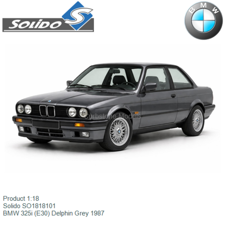 Product 1:18 | Solido SO1818101 | BMW 325i (E30) Delphin Grey 1987