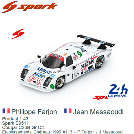 Product 1:43 | Spark S9511 | Cougar C20B Gr.C2. | Etablissements Ch&eacute;reau 1990 #113 - P.Farjon - J.Messaoudi