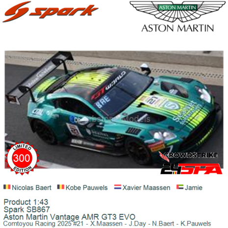 Product 1:43 | Spark SB867 | Aston Martin Vantage AMR GT3 EVO | Comtoyou Racing 2025 #21 - X.Maassen - J.Day - N.Baert - K.Pauw