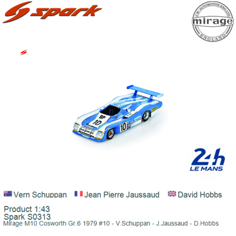 Product 1:43 | Spark S0313 | Mirage M10 Cosworth Gr.6 1979 #10 - V.Schuppan - J.Jaussaud - D.Hobbs