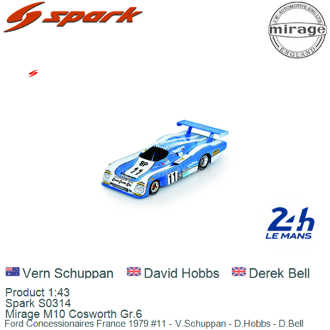 Product 1:43 | Spark S0314 | Mirage M10 Cosworth Gr.6 | Ford Concessionaires France 1979 #11 - V.Schuppan - D.Hobbs - D.Bell