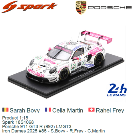 Product 1:18 | Spark 18S1068 | Porsche 911 GT3 R (992) LMGT3 | Iron Dames 2025 #85 - S.Bovy - R.Frey - C.Martin