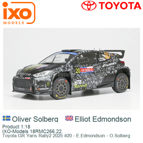 Product 1:18 | IXO-Models 18RMC266.22 | Toyota GR Yaris Rally2 2025 #20 - E.Edmondson - O.Solberg