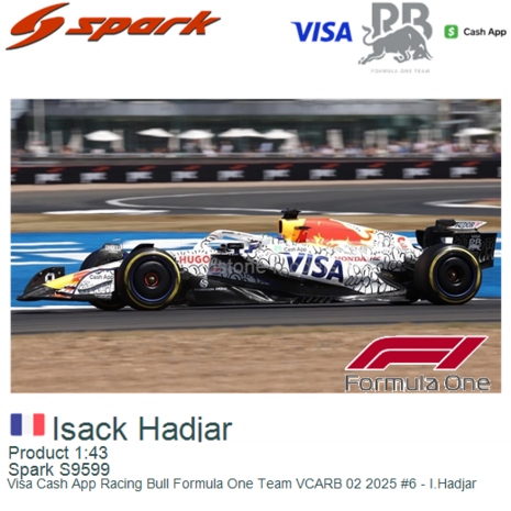 Product 1:43 | Spark S9599 | Visa Cash App Racing Bull Formula One Team VCARB 02 2025 #6 - I.Hadjar