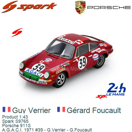 Product 1:43 | Spark S9765 | Porsche 911S | A.G.A.C.I. 1971 #39 - G.Verrier - G.Foucault