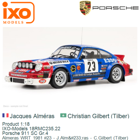 Product 1:18 | IXO-Models 18RMC235.22 | Porsche 911 SC Gr.4 | Almeras WRT 1981 #23 - J.Alméras - C.Gilbert (Tilber)