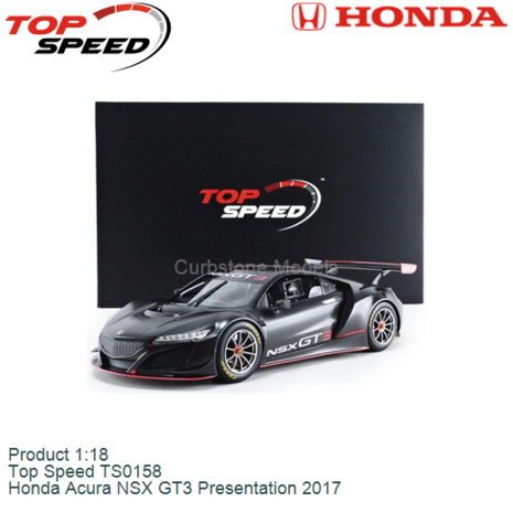 Product 1:18 | Top Speed TS0158 | Honda Acura NSX GT3 Presentation 2017