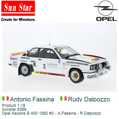Product 1:18 | Sunstar 5388 | Opel Ascona B 400 1982 #2 - A.Fassina - R.Dalpozzo