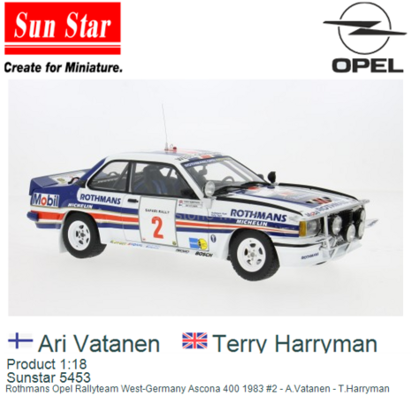 Product 1:18 | Sunstar 5453 | Rothmans Opel Rallyteam West-Germany Ascona 400 1983 #2 - A.Vatanen - T.Harryman