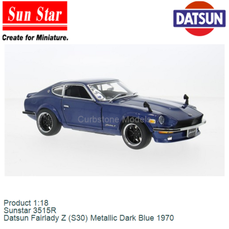 Product 1:18 | Sunstar 3515R | Datsun Fairlady Z (S30) Metallic Dark Blue 1970