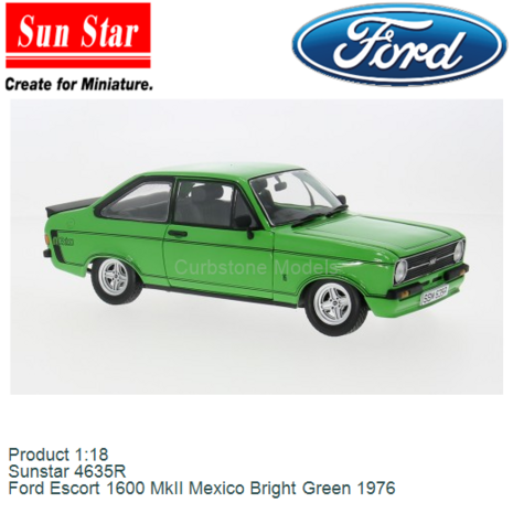 Product 1:18 | Sunstar 4635R | Ford Escort 1600 MkII Mexico Bright Green 1976