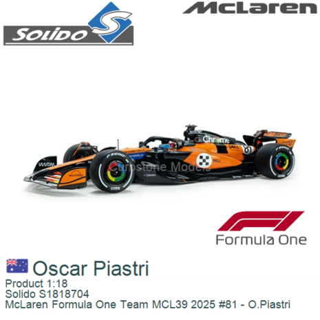 Product 1:18 | Solido S1818704 | McLaren Formula One Team MCL39 2025 #81 - O.Piastri