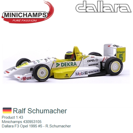 Product 1:43 | Minichamps 430953105 | Dallara F3 Opel 1995 #5 - R.Schumacher