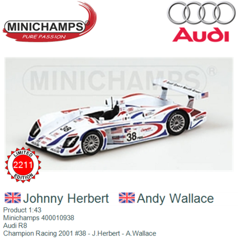Product 1:43 | Minichamps 400010938 | Audi R8 | Champion Racing 2001 #38 - J.Herbert - A.Wallace