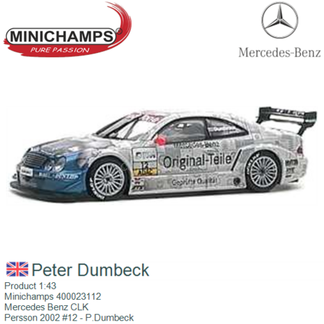 Product 1:43 | Minichamps 400023112 | Mercedes Benz CLK | Persson 2002 #12 - P.Dumbeck