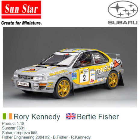 Product 1:18 | Sunstar 5601 | Subaru Impreza 555 | Fisher Engineering 2004 #2 - B.Fisher - R.Kennedy
