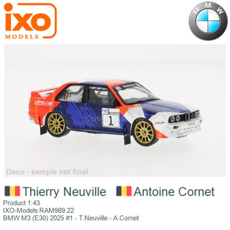 Product 1:43 | IXO-Models RAM989.22 | BMW M3 (E30) 2025 #1 - T.Neuville - A.Cornet