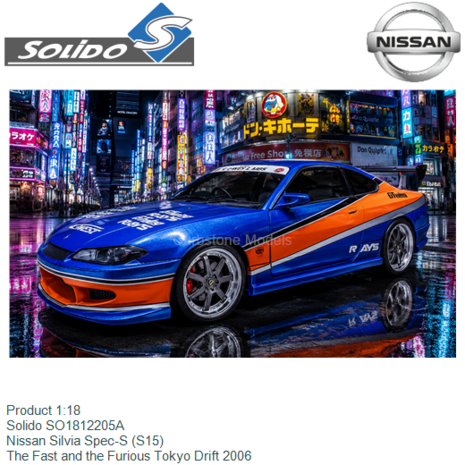 Product 1:18 | Solido SO1812205A | Nissan Silvia Spec-S (S15) | The Fast and the Furious Tokyo Drift 2006