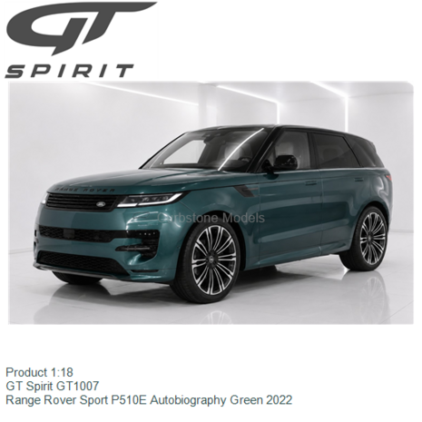 Product 1:18 | GT Spirit GT1007 | Range Rover Sport P510E Autobiography Green 2022