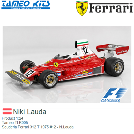 Product 1:24 | Tameo TLK005 | Scuderia Ferrari 312 T 1975 #12 - N.Lauda