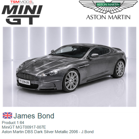 Product 1:64 | MiniGT MGT00917-007E | Aston Martin DBS Dark Silver Metallic 2006 - J.Bond
