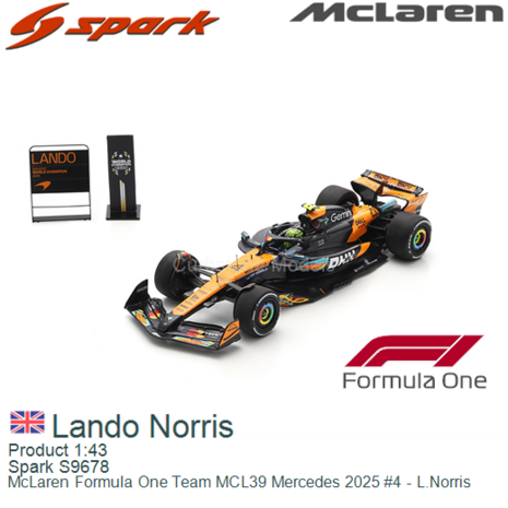 Product 1:43 | Spark S9678 | McLaren Formula One Team MCL39 Mercedes 2025 #4 - L.Norris