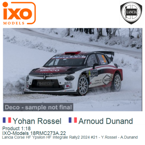 Product 1:18 | IXO-Models 18RMC273A.22 | Lancia Corse HF Ypsilon HF Integrale Rally2 2024 #21 - Y.Rossel - A.Dunand