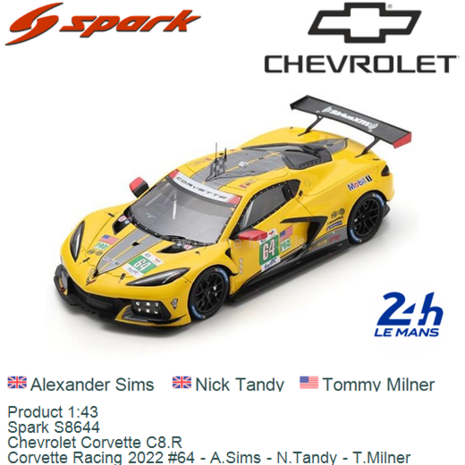 Product 1:43 | Spark S8644 | Chevrolet Corvette C8.R | Corvette Racing 2022 #64 - A.Sims - N.Tandy - T.Milner