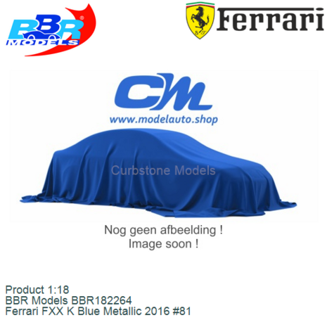 Product 1:18 | BBR Models BBR182264 | Ferrari FXX K Blue Metallic 2016 #81