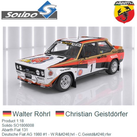 Product 1:18 | Solido SO1806008 | Abarth Fiat 131 | Deutsche Fiat AG 1980 #1 - W.Röhrl - C.Geistdörfer