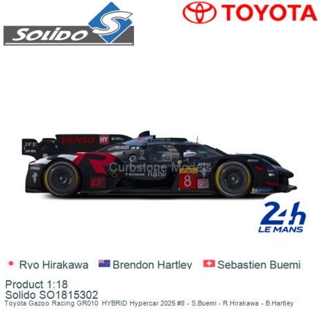 Product 1:18 | Solido SO1815302 | Toyota Gazoo Racing GR010  HYBRID Hypercar 2025 #8 - S.Buemi - R.Hirakawa - B.Hartley
