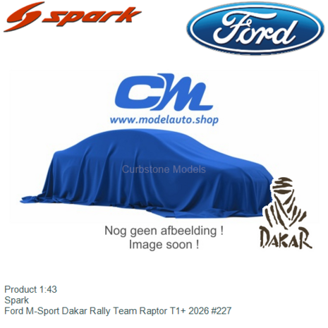 Product 1:43 | Spark  | Ford M-Sport Dakar Rally Team Raptor T1+ 2026 #227