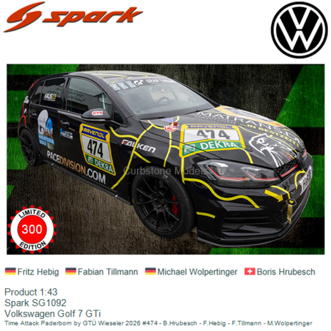 Product 1:43 | Spark SG1092 | Volkswagen Golf 7 GTi | Time Attack Paderborn by GT&Uuml; Wieseler 2026 #474 - B.Hrubesch - F.Heb