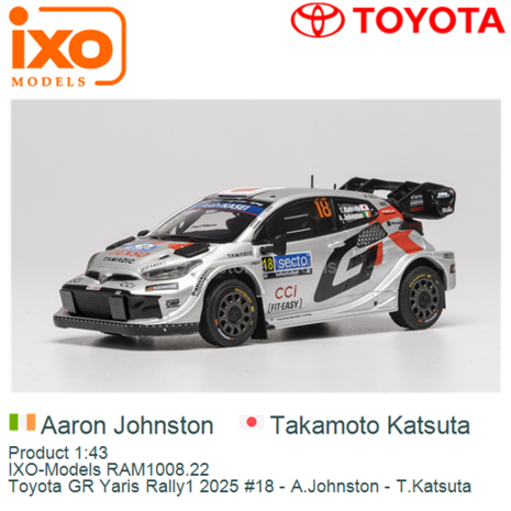 Product 1:43 | IXO-Models RAM1008.22 | Toyota GR Yaris Rally1 2025 #18 - A.Johnston - T.Katsuta