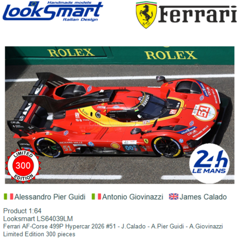 Product 1:64 | Looksmart LS64039LM | Ferrari AF-Corse 499P Hypercar 2026 #51 - J.Calado - A.Pier Guidi - A.Giovinazzi