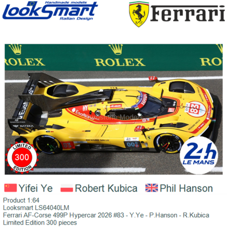 Product 1:64 | Looksmart LS64040LM | Ferrari AF-Corse 499P Hypercar 2026 #83 - Y.Ye - P.Hanson - R.Kubica