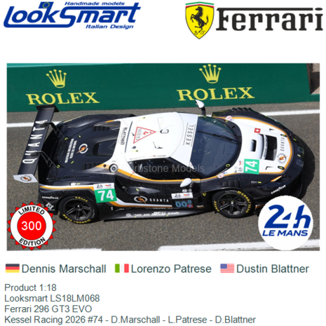 Product 1:18 | Looksmart LS18LM068 | Ferrari 296 GT3 EVO | Kessel Racing 2026 #74 - D.Marschall - L.Patrese - D.Blattner